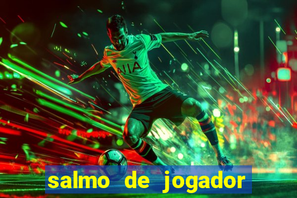 salmo de jogador de futebol